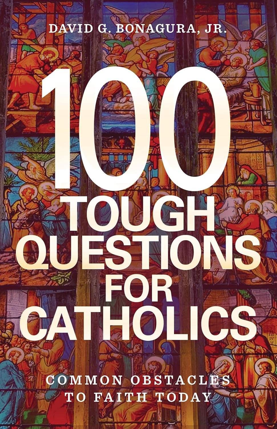 100 tough questions for Catholics