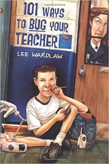 101 Ways to Bug Your Teacher