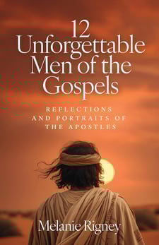 12 Unforgettable Men of the Gospels