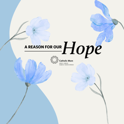 A Reason For Our Hope (1080 x 1080 px)