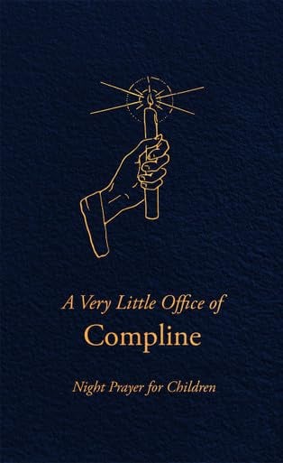 A Very Little Office of Compline