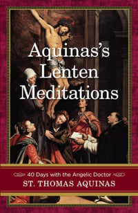 Aquinas Lenten Meditations