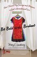 Be Bold in the Broken-2