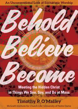 Behold believe become