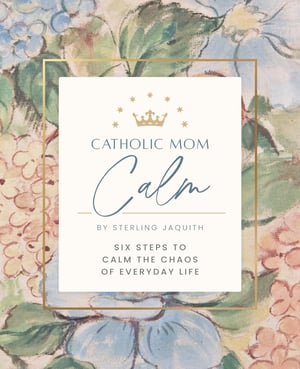 Catholic Mom Calm-1