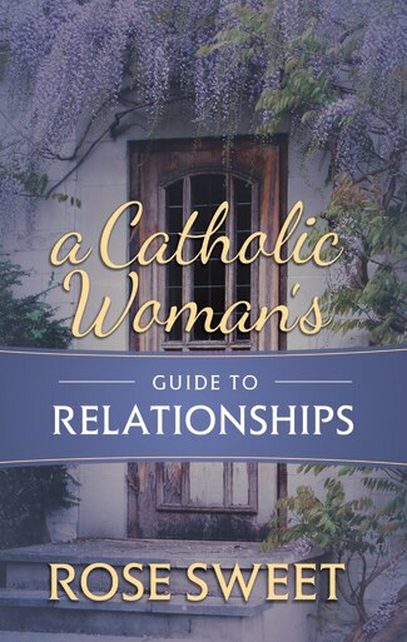 Catholic Womans Guide to Relationships