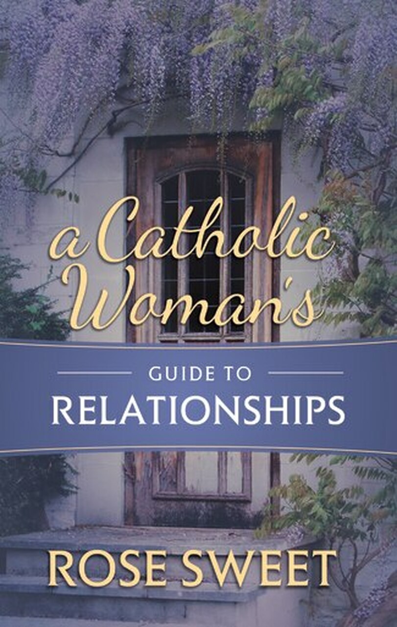 Catholic Womans Guide to Relationships