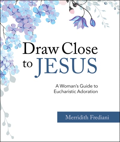 Draw Close to Jesus-OSV-MFrediani