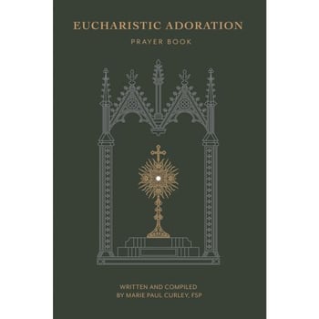 Eucharistic Adoration Prayer Book