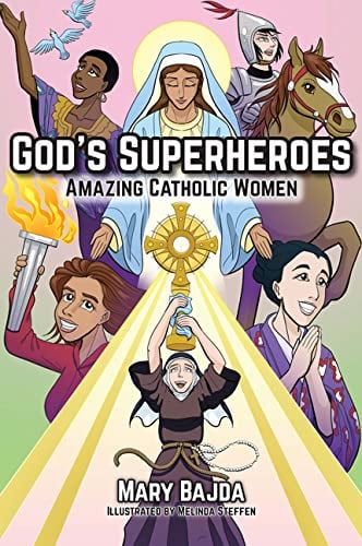 Gods Superheroes Amazing Catholic Women