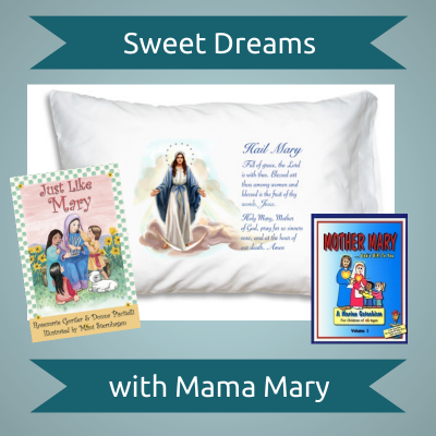 4 Sweet Dreams with Mama Mary