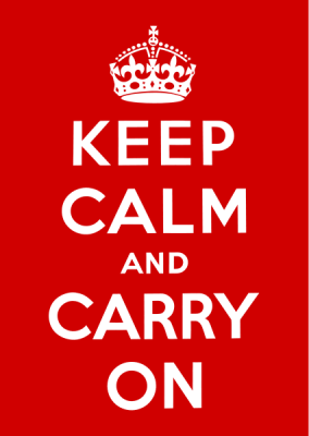 Keep Calm and Carry On Keep Calm and Carry On