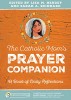 The Catholic Mom's Prayer Companion