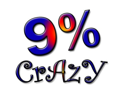 9 percent crazy