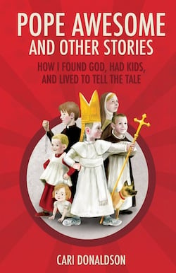 Pope Awesome and Other Stories by Cari Donaldson