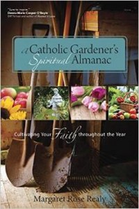 A Catholic Gardeners Spiritual Almanac