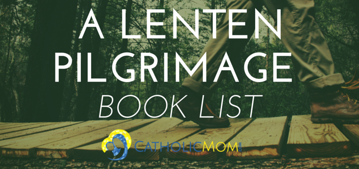A Lenten Pilgrimage Book List