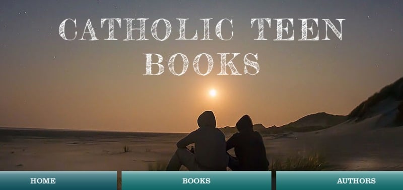 Catholic Teen Books (CatholicMom.com)