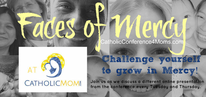 CatholicMom Faces of Mercy