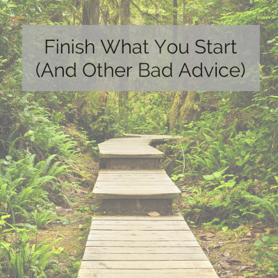 Finish What You Start