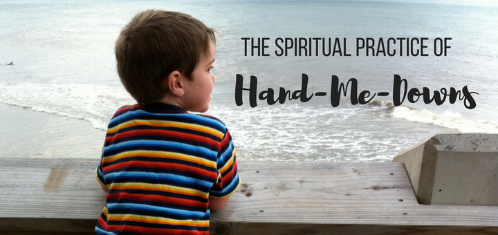 "The Spiritual Practice of Hand-Me-Down Clothes" by Abbey Dupuy (CatholicMom.com)