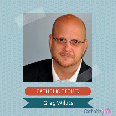 Greg Willits CATHOLIC TECHIE