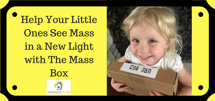 "Help Your Little Ones See Mass in a New Light with The Mass Box: GIVEAWAY!" by Michele Faehnle (CatholicMom.com)