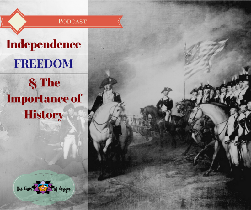"Independence, freedom & the importance of history" by Kimberly Cook (CatholicMom.com)