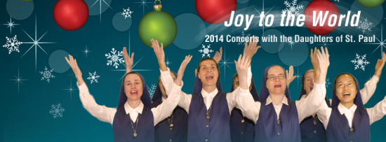 Joy to the World 2014 Concerts Daughters of St Paul