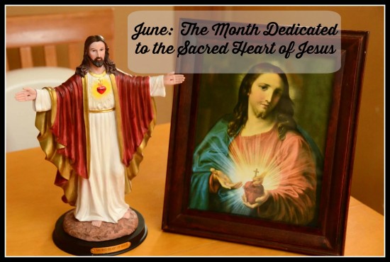 Learning about the Sacred Heart of Jesus for June