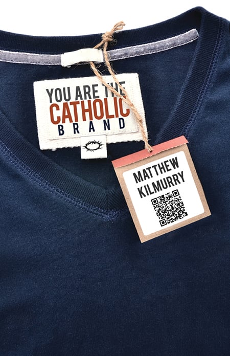 "You are the Catholic Brand" (CatholicMom.com)