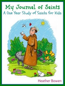 My Journal of Saints: A One Year Study of Saints for Kids