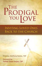 The Prodigal You Love (Pauline Books & Media)