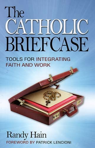 The Catholic Briefcase - Tools for Integrating Faith and Work