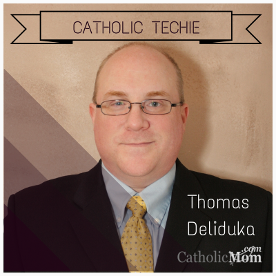 Thomas Deliduka CATHOLIC TECHIE