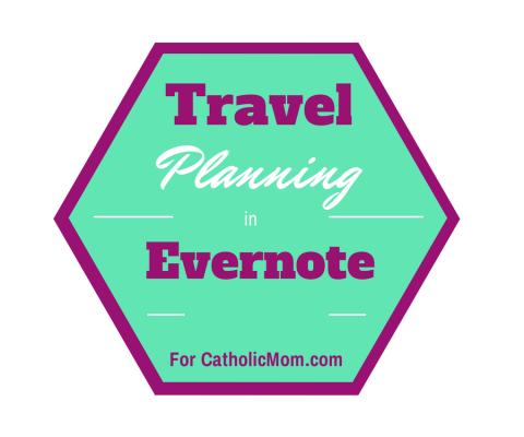 Travel Planning in Evernote - CatholicMom