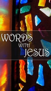 Words with Jesus