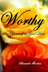 Worthy: See Yourself as God Does