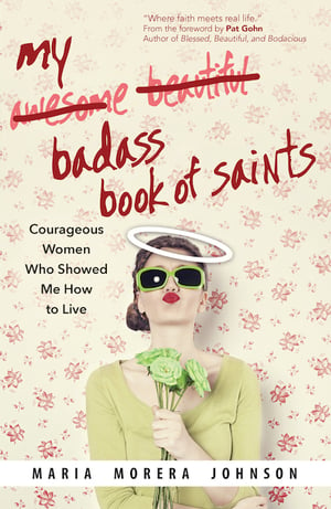 badass-book-of-saints-maria-johnson