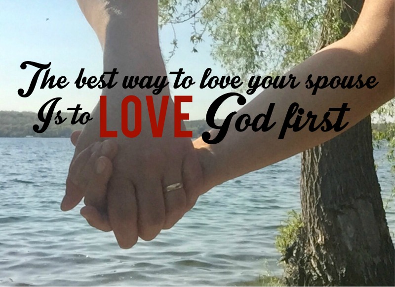 "The best way to love your spouse is to love God first" by Kathleen Billings (CatholicMom.com)