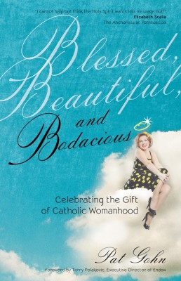 Blessed, Beautiful and Bodacious by Pat Gohn