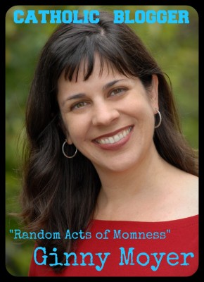 catholic blogger-ginny moyer