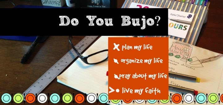 "Do You Bujo? Why I Love this New Fad and Plan to Keep it Around" by Tami Kiser (CatholicMom.com)