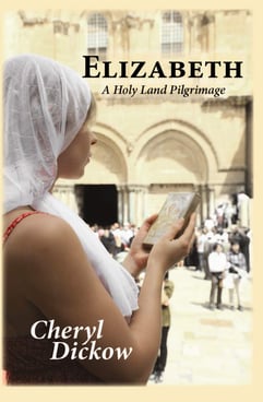 Elizabeth: A Holy Land Pilgrimage
