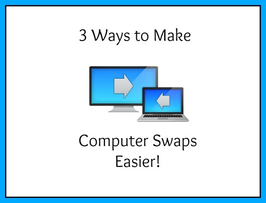 computer-swaps-easier