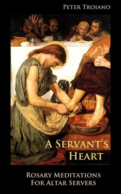 cover-A Servant’s Heart- Rosary Meditations for Altar Servers