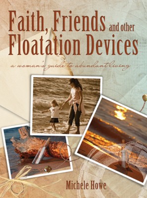 Faith, Friends, and Flotation Devices