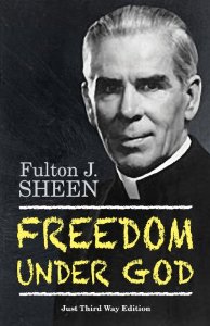 Freedom Under God, by Fulton Sheen