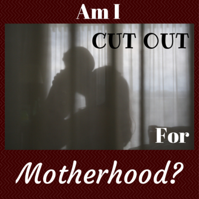 cut_out_for_motherhood