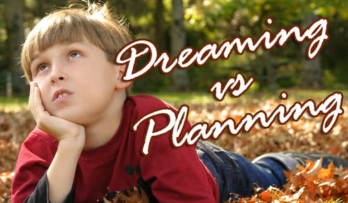 dreaming vs planning